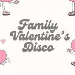 Family Valentine's Disco